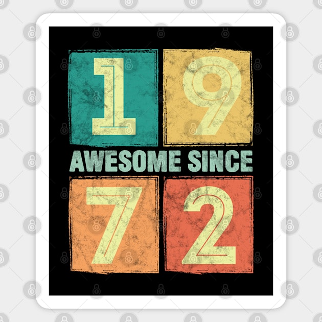 51st birthday - Awesome Since 1972 Magnet by Kudostees